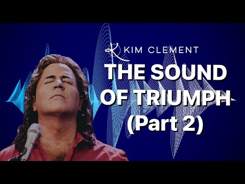 THE SOUND OF TRIUMPH (Part 2) - Kim Clement Live in Anaheim, CA - 2009 | Prophetic Rewind