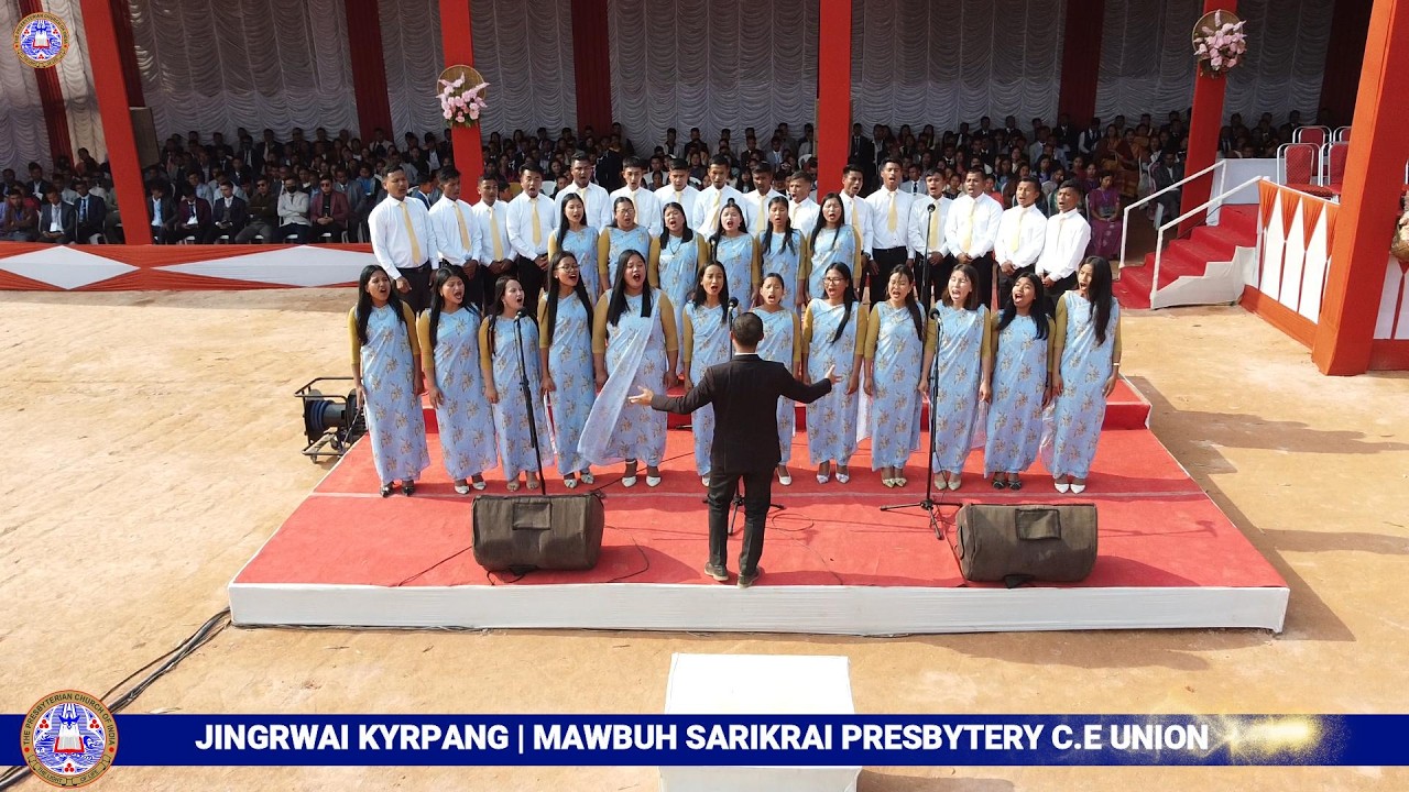 MAWBUH SARIKRAI PRESBYERY C.E UNION | RI BHOI PRESBYTERIAN SYNOD C.E UNION KABA 28