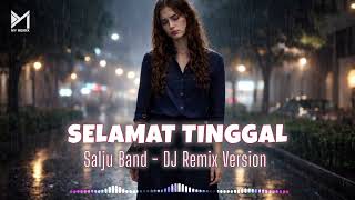 Download Lagu Selamat Tinggal - Salju Band (DJ Remix Version) by Bege Emil MP3