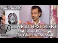 Etat Libre D’Orange The Ghost In The Shell perfume review on Persolaise Love At First Scent ep 220