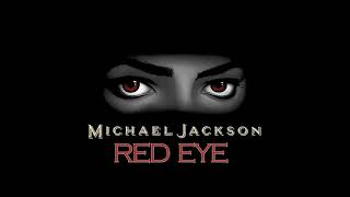 Michael Jackson - Red Eye (Extended Snippet)