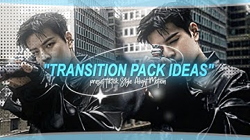 Popular Transition Pack Tiktok Style Alight Motion (+preset)