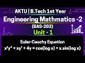 U1L13 Euler-Cauchy: x²y" + xy' + 4y = cos(log x) + x·sin(log x) | BAS203 | AKTU Sem 2