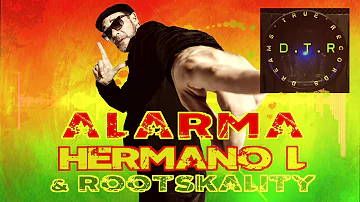 ALARMA (#HermanoL & #Rootskality) #GoodoverRiddim