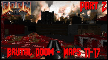 DOOM II - Brutal Doom: Part 2 - Maps 11-17 | Co-op Zandronum
