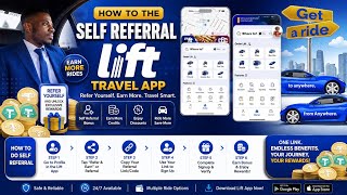 SELF REFERRAL LIFT TRAVEL APP  