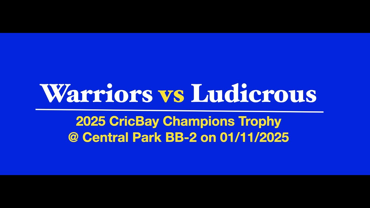 2025 CricBay Champions Trophy - Warriors v Ludicrous @Central Park BB-2 on 1/11/2026