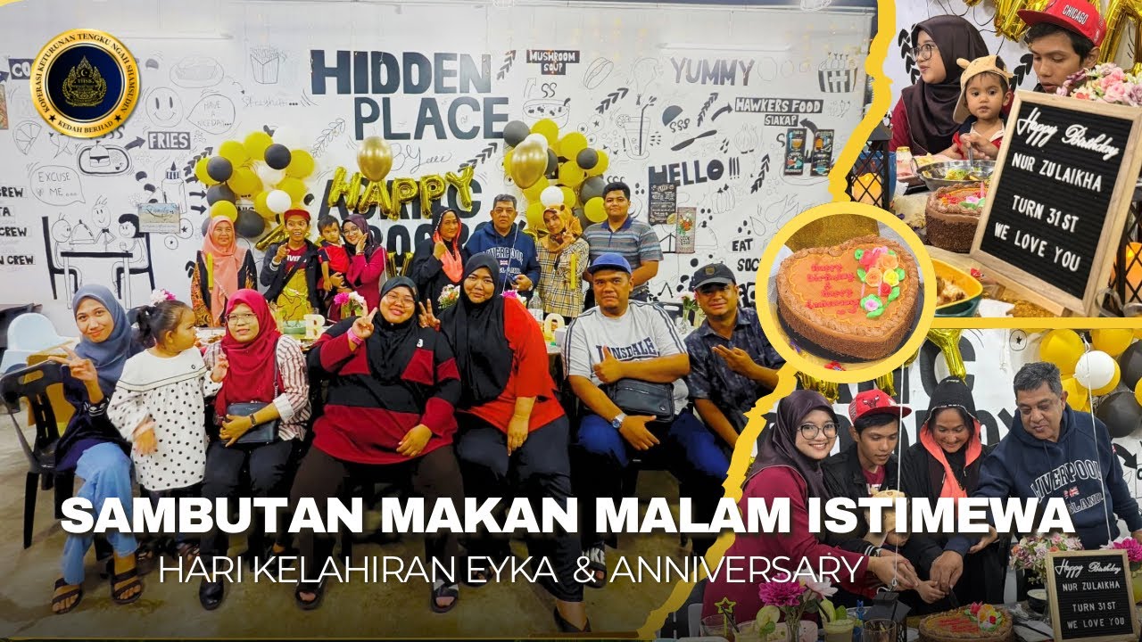 Makan Malam & Sambutan Hari Kelahiran Nur Zulaikha serta Anniversary Eykafad & Zanema Tahun 2026
