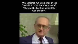 KGB DEFECTOR YURI BEZMENOV : THE USEFUL IDIOTS OF AMERICA