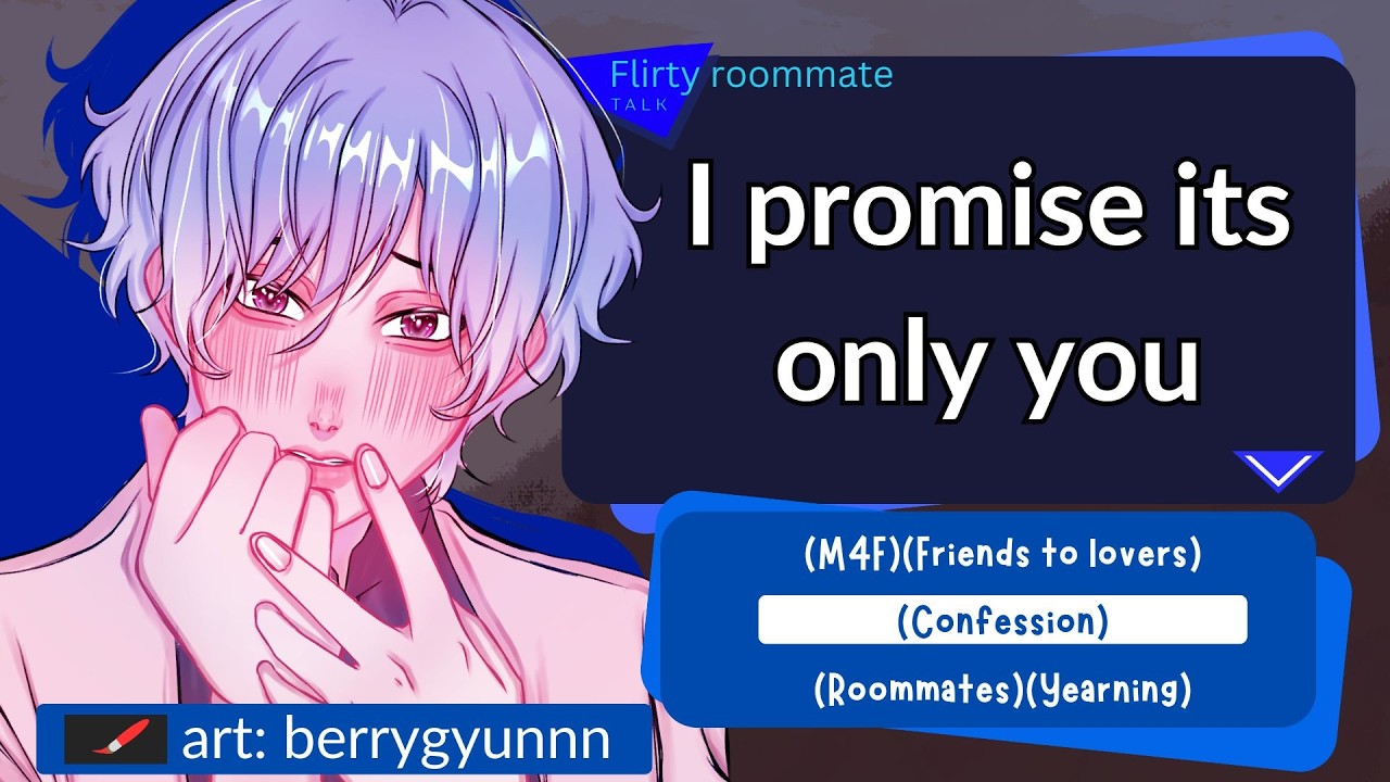 Flirty roommate comes home early after realizing he loves you (M4F)(Friends to lovers)(Confession)