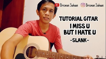 Tutorial Gitar I Miss U But I Hate u | Versi Gampang #Part1