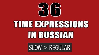 36 Common Time Expressions in Russian