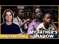 My Father's Shadow - Movie Review