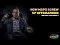 How MSPs Screw Up Offboarding (and what to do about it)