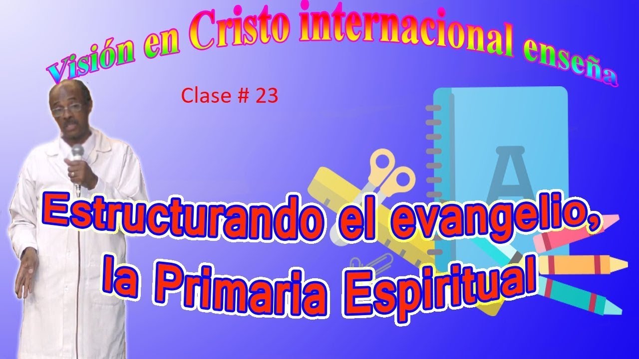 Clase 23 De la primaria espiritual Esto es construir casa nueva bién estructurada cristiano felicio