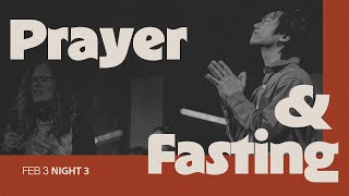 Full Service | Prayer and Fasting Night 3