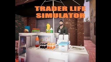 Trader Life Simulator Gameplay Steam PC