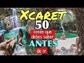 XCARET 2022 - 50 cosas que debes saber ANTES de ir (TODO lo que no te dicen)