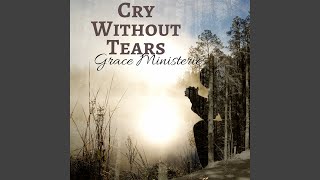 Crying Without Tears