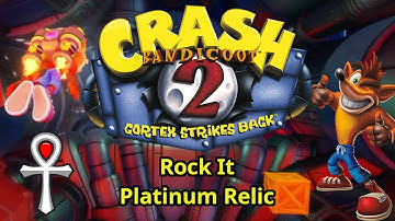 Rock It - Platinum Relic #22: Crash Bandicoot 2: Cortex Strikes Back - N. Sane Trilogy - 50:08