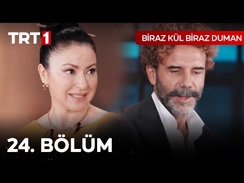Biraz Kül Biraz Duman 24. Bölüm