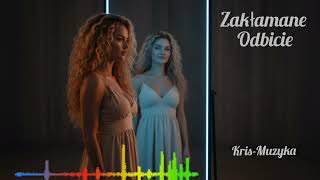 Zakłamane Odbicie - Kris-Muzyka