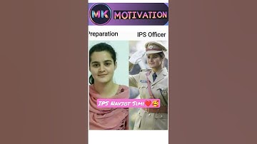 IPS🚨Navjot simi || During prepration vs after selection | IPS officer #ias #ips #motivation #shorts