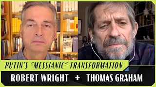 Getting Russia Right | Robert Wright & Thomas Graham