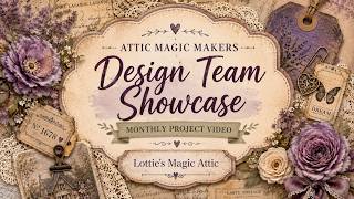 Attic Magic Makers August 2026 Design Team Showcase Lottie’s Magic Attic