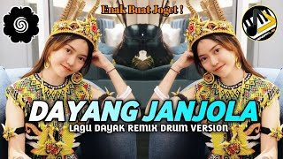 Dayang Janjola  Lagu Dayak Remix Drum Version
