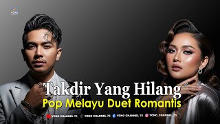 🎵 TAKDIR YANG HILANG - Duet Romantis Lagu melayu Terbaru 2025
