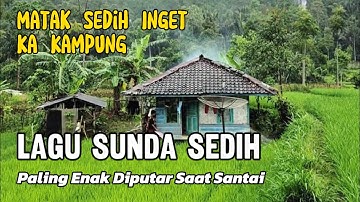 LAGU-LAGU POP SUNDA LAMA YANG SEDIH | UNTUK MENGIRINGI PERJALANAN ANDA KE SUASANA PEDESAAN