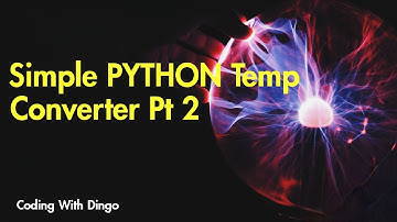 Simple PYTHON Temperature Converter Part 2!!