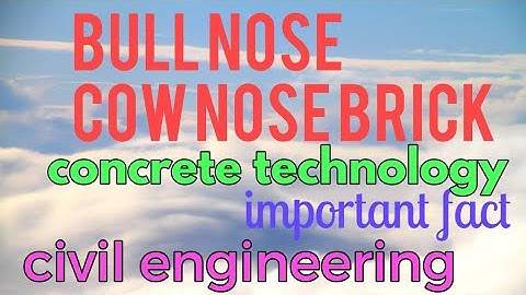 Bull nose & cownose brick ! concrete technology #knowledgeforfuturestudy#rsmssbje