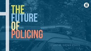 The Future of Policing