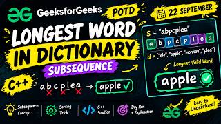 GFG: Longest Matching in Dictionary with Removals | Subsequence | C++ Solution Guide