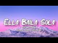 Ella Baila Sola - Eslabon Armado Ft. Peso Pluma (Letra/English Lyrics)