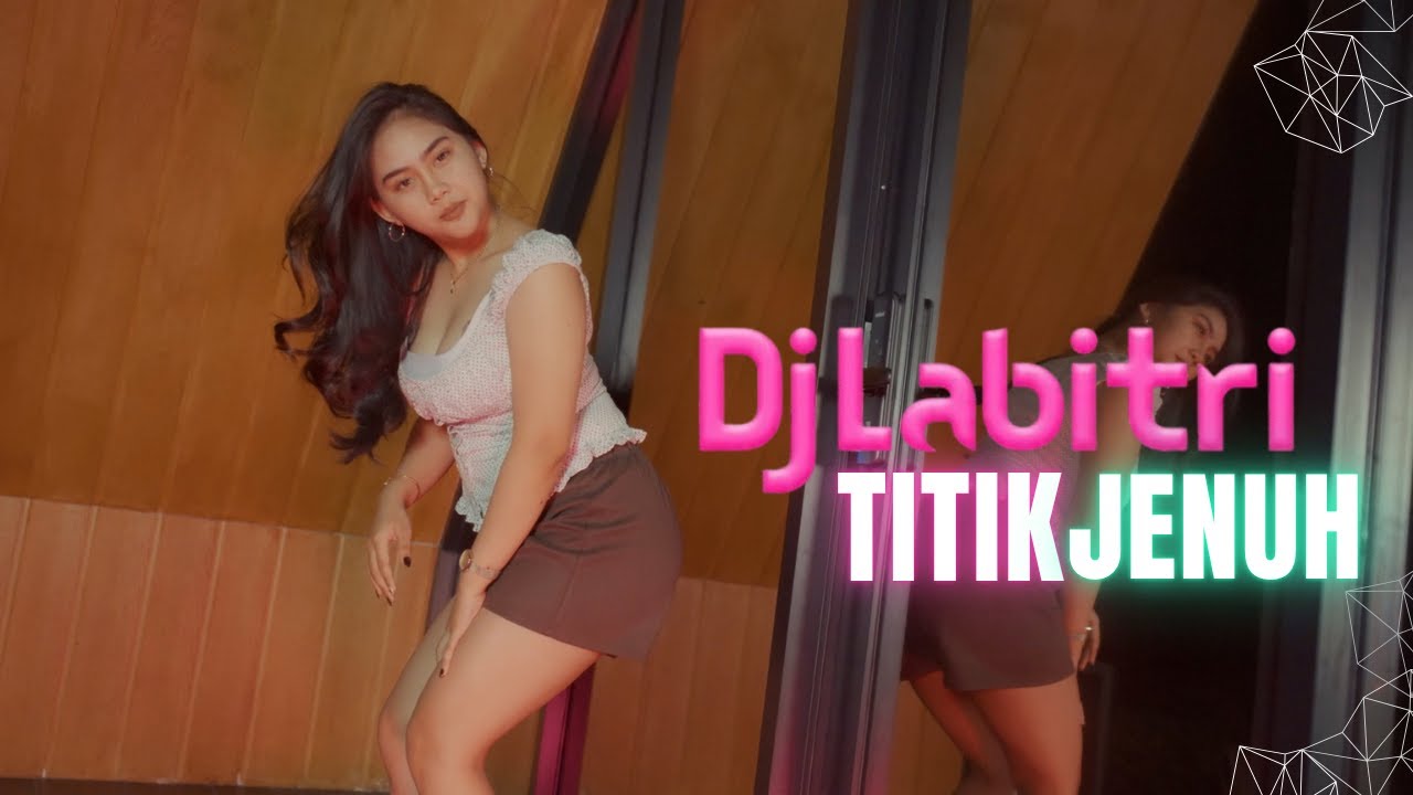 🎧 DJ TITIK JENUH - DJ LABITRI (REMIX TERBARU 2025)