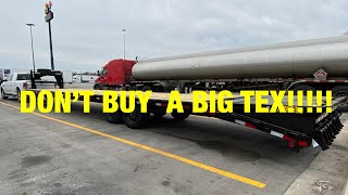 DON’T BUY A BIG TEX TRAILER‼