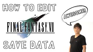 How To Edit FF7 Saves [PS4]
