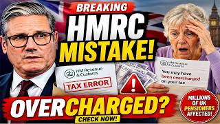 BREAKING HMRC Tax Mistake Could Mean Millions of UK Pensioners Have Been Overcharged