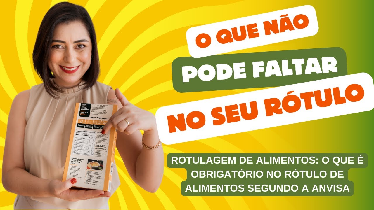ITENS OBRIGATÓRIOS EM UM RÓTULO | ROTULAGEM GERAL E NUTRICIONAL