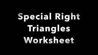 Geometry - Special Right Triangles Worksheet