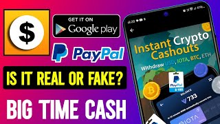 😱 क्या ये हैं आपके लिए सही Earning App | Big Time Cash Make Money | Big Time Cash Real Or Fake screenshot 3