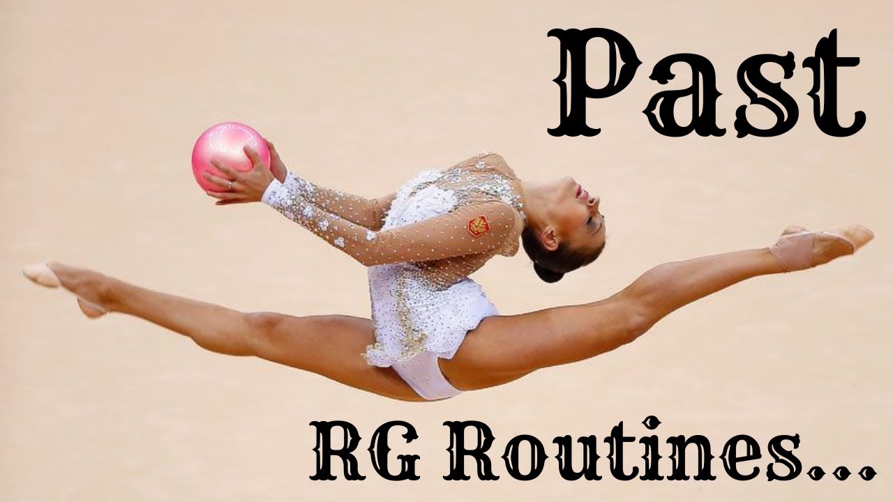 My favorite Past RG routines | Rhythmic Gymnastics