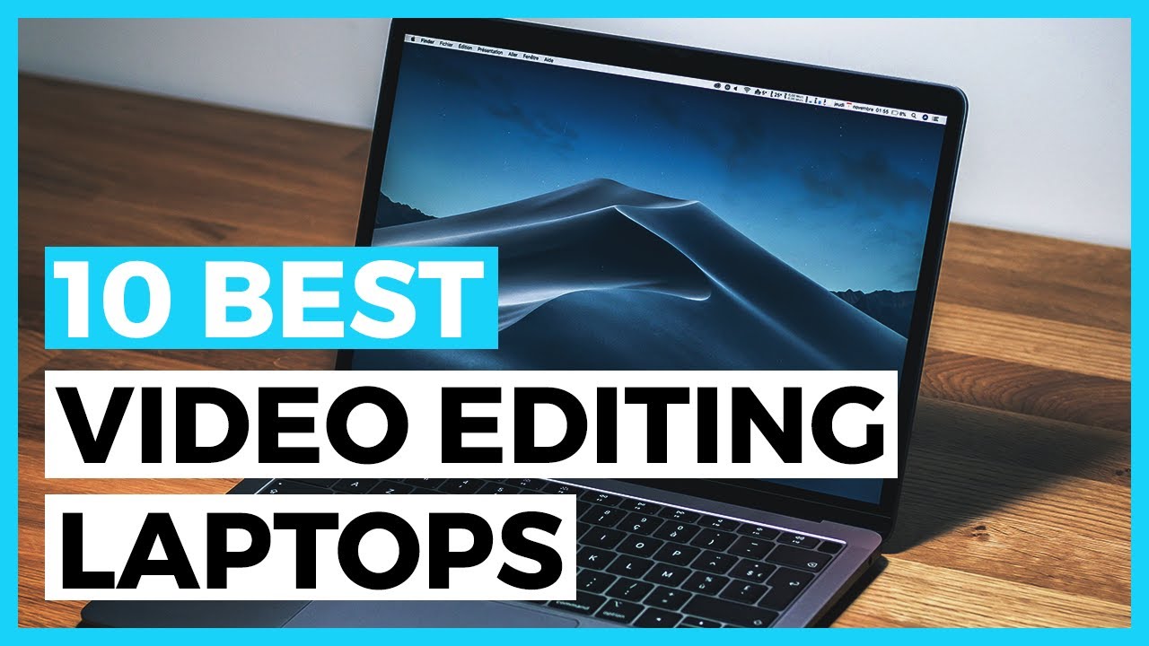 10 Best Laptops for Video Editing in 2024 How to choose a Powerful