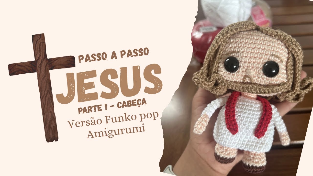 Passo a passo Jesus em Amigurumi - Versão Funko Pop  (Parte 1 - cabeça)