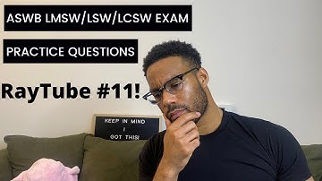 ASWB (LMSW, LSW, LCSW) Exam Prep | Practice Questions (FIRST/NEXT/BEST/MOST) with RayTube #11