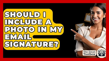 Should I Include A Photo In My Email Signature? - TheEmailToolbox.com