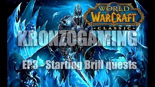World of Warcraft Classic: Wrath of the Lich King - EP3 - Starting Brill quests